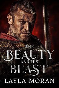 The Beauty and His Beast by Layla Moran