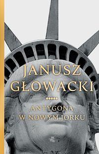 Antygona w Nowym Jorku by Janusz Glowacki