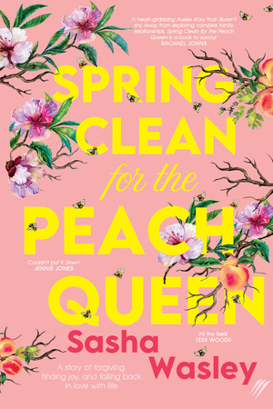 Spring Clean for the Peach Queen by Sasha Wasley