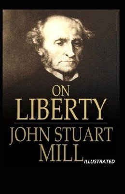 On Liberty Illustrated by John Stuart Mill