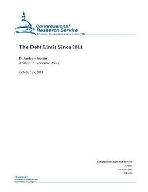 The Debt Limit Since 2011 by Congressional Research Service