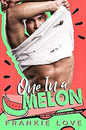 One In A Melon by Frankie Love