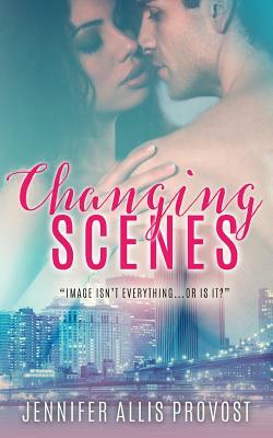 Changing Scenes by Jennifer Allis Provost