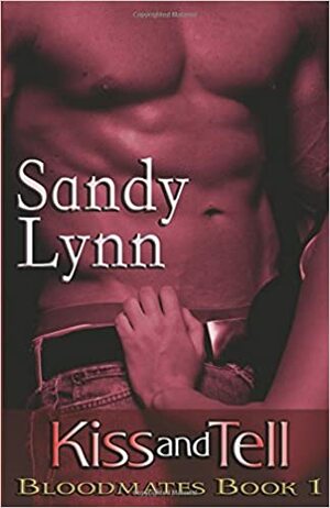 Kiss and Tell by Sandy Lynn