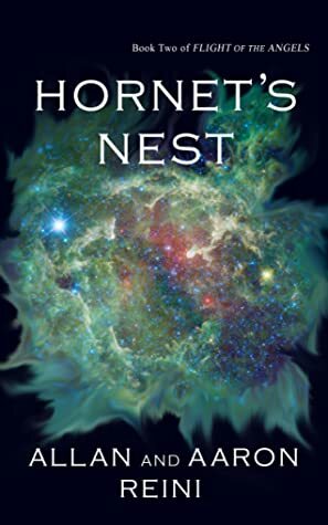 Hornet's Nest (Flight of the Angels #2) by Allan Reini, Aaron Reini