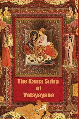 The Kama Sutra of Vatsyayana by Vatsyayana