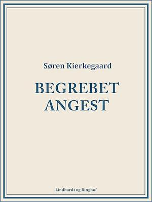 Begrebet Angest by Søren Kierkegaard