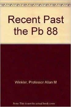 The Recent Past: Readings on America Since World War II by Allan M. Winkler