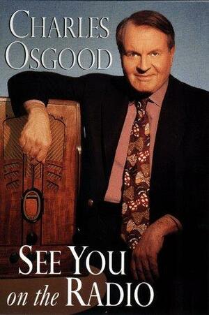 See you on the radio by Charles Osgood