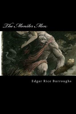 The Monster Men by Edgar Rice Burroughs