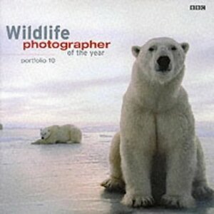 Wildlife Photographer of the Year-Portfolio 10 by BBC Books