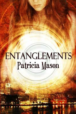 Entanglements by Patricia Mason