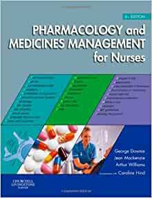 Pharmacology and Medicines Management for Nurses by Jean Mackenzie, Arthur Williams, George Downie