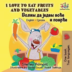 I Love to Eat Fruits and Vegetables: English Serbian Cyrillic by Kidkiddos Books, Shelley Admont