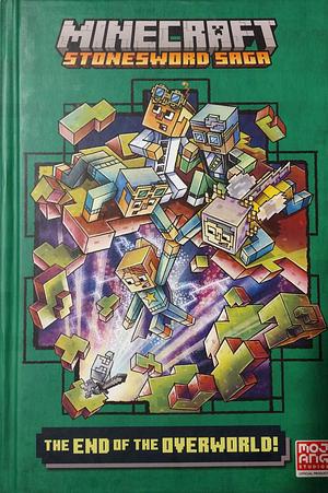 The End of the Overworld! (Minecraft Stonesword Saga #6) by Nick Eliopulos