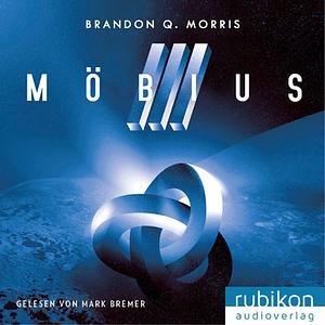 Möbius 3: Das zeitlose Artefakt by Brandon Q. Morris