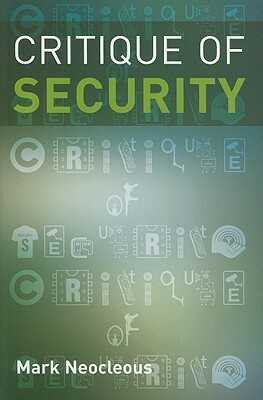 Critique of Security by Mark Neocleous