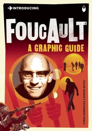 Introducing Foucault: A Graphic Guide by Zoran Jevtić, Chris Horrocks