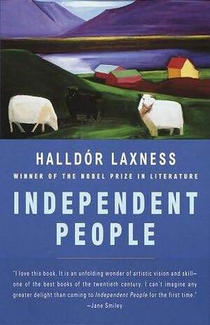 Independent People by Halldór Laxness, James Anderson Thompson