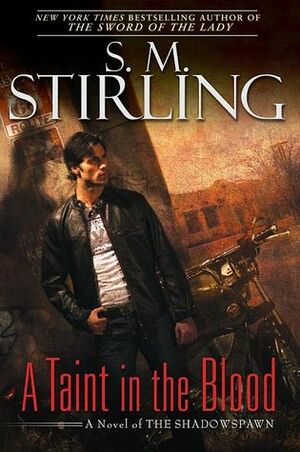A Taint in the Blood by S.M. Stirling