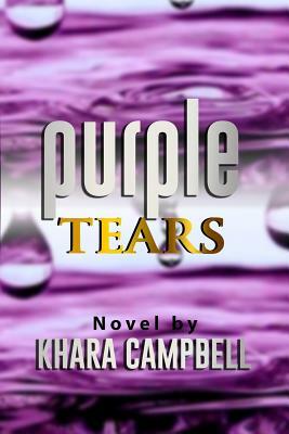 Purple Tears by Khara Campbell