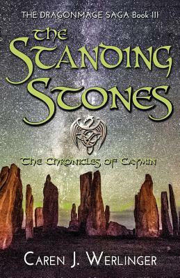 The Standing Stones: The Chronicles of Caymin by Caren J. Werlinger