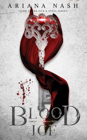 Blood & Ice by Ariana Nash