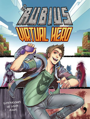 Virtual Hero by Lolita Aldea, El Torres, El Rubius