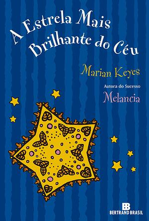 A estrela mais brilhante do céu by Marian Keyes