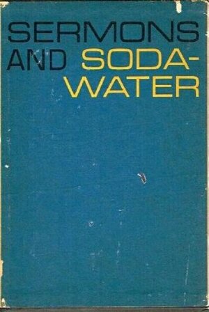 Sermons and Soda-Water: The Girl on the Baggage Truck/ Imagine Kissing Pete / We're Friends Again by John O'Hara