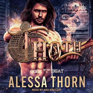 Thoth: Gods of the Duat by Alessa Thorn, Alessa Thorn, Ada Sinclair