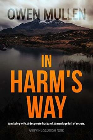 In Harm's Way by Owen Mullen