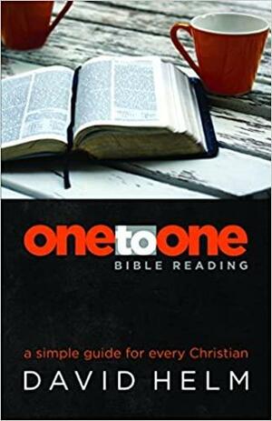 One-to-One Bible Reading by David R. Helm