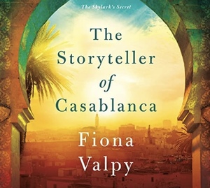 The Storyteller of Casablanca by Fiona Valpy