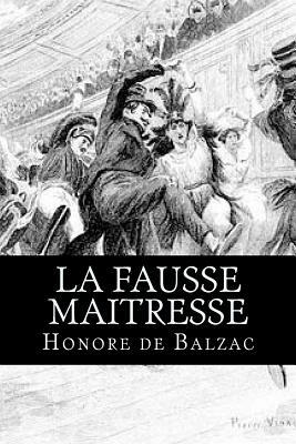 La fausse maitresse by Honoré de Balzac