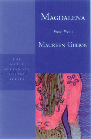 Magdalena by Maureen Gibbon