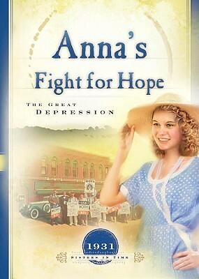 Anna's Fight for Hope: The Great Depression by JoAnn A. Grote