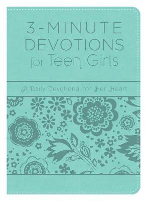 3-Minute Devotions for Teen Girls by Compiled by Barbour Staff