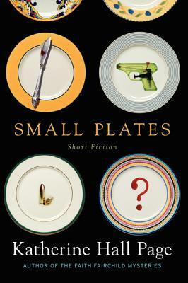 Small Plates by Katherine Hall Page