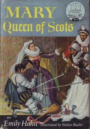 Mary, Queen of Scots by Emily Hahn