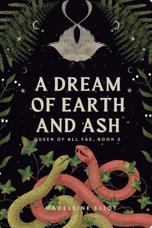 A Dream of Earth and Ash by Madeleine Eliot