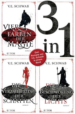 Shades of Magic - Die komplette Trilogie in einem Band by V.E. Schwab