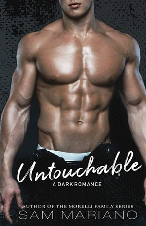 Untouchable by Sam Mariano