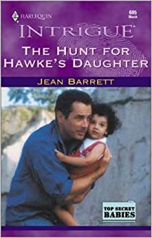 The Hunt for Hawke's Daughter by Jean Barrett