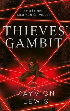 Thieves' gambit by Kayvion Lewis