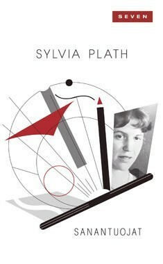 Sanantuojat by Marja-Leena Mikkola, Sylvia Plath