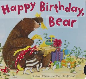 Happy Birthday, Bear by Richard Edwards