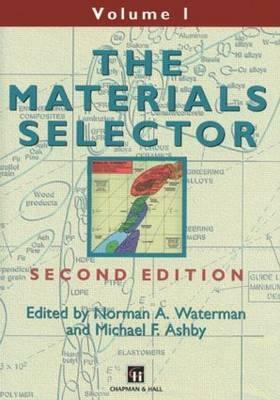The Materials Selector, Second Edition by N. Waterman, Mike Ashby