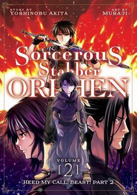 Sorcerous Stabber Orphen (Manga) Vol. 2: Heed My Call, Beast! Part 2 by Yoshinobu Akita, Muraji