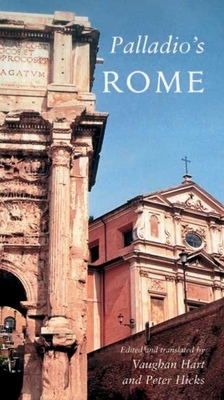Palladio's Rome by Andrea Palladio, Vaughan Hart, Peter Hicks